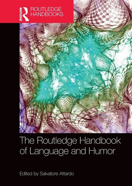 The Routledge Handbook of Language and Humor (Paperback, 1)