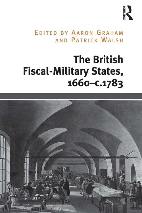 The British Fiscal-Military States, 1660-c.1783 (Paperback, 1)