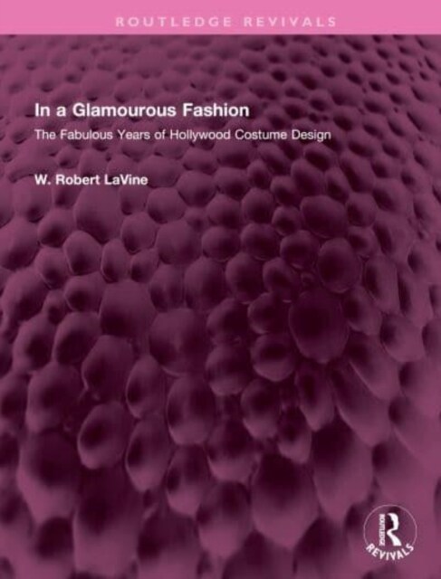 In a Glamourous Fashion : The Fabulous Years of Hollywood Costume Design (Hardcover)