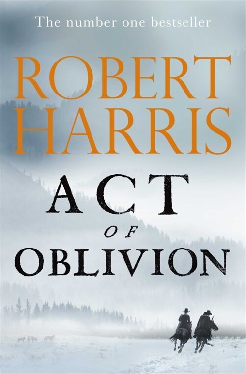 Act of Oblivion : The Thrilling new novel from the no. 1 bestseller Robert Harris (Paperback)