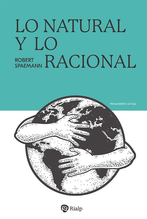 LO NATURAL Y LO RACIONAL (Paperback)