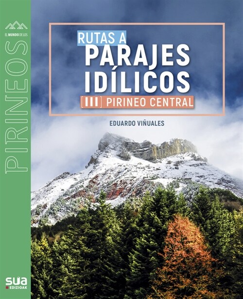 RUTAS A PARAJES IDILICOS PIRINEO CENTRAL III (Book)