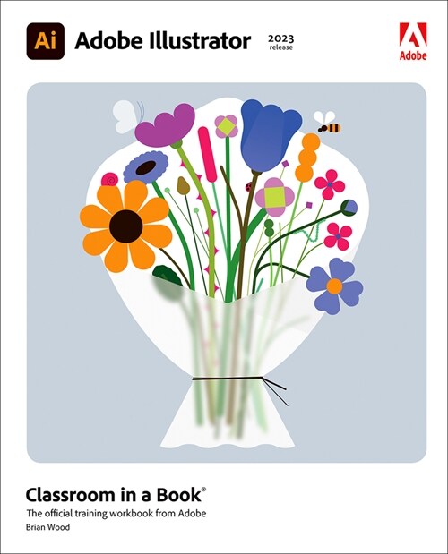 Adobe Illustrator Classroom in a Book (2023 Release) (Paperback)