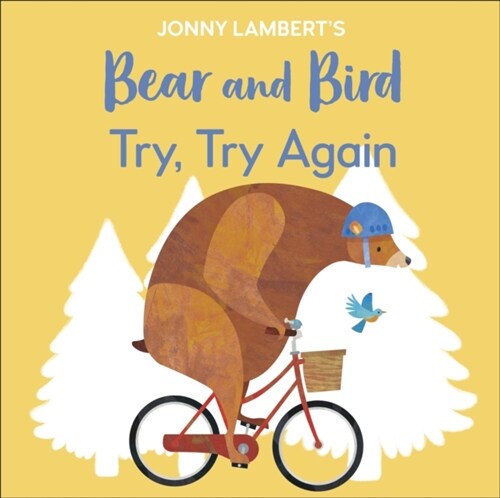 Jonny Lambert’s Bear and Bird: Try, Try Again (Board Book)