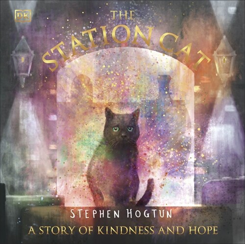 The Station Cat : A Story of Kindness and Hope (Paperback)