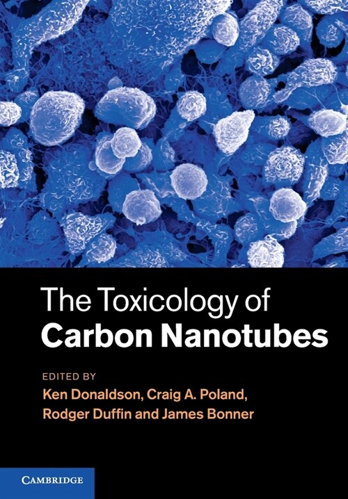 The Toxicology of Carbon Nanotubes (Paperback)