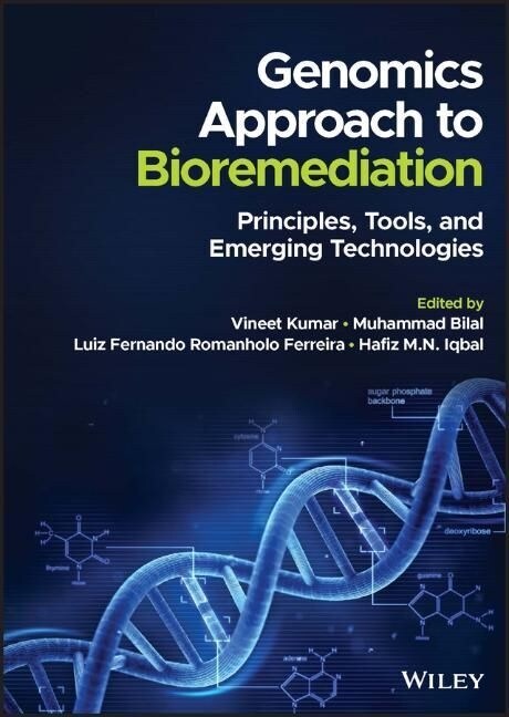 Genomics Approach to Bioremediation: Principles, Tools, and Emerging Technologies (Hardcover)