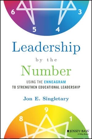 Leadership by the Number: Using the Enneagram to Strengthen Educational Leadership (Paperback)
