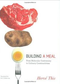Building a meal : from molecular gastronomy to culinary constructivism