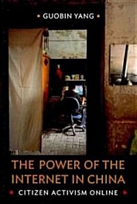 The Power of the Internet in China: Citizen Activism Online (Hardcover)