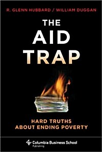 [중고] The Aid Trap: Hard Truths about Ending Poverty (Hardcover)