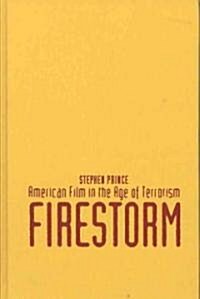 Firestorm: American Film in the Age of Terrorism (Hardcover)