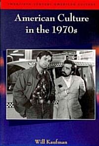American Culture in the 1970s (Paperback)