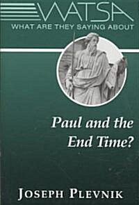 What Are They Saying about Paul and the End Time? (Paperback)