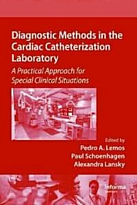 Diagnostic Methods in the Cardiac Catheterization Laboratory (Hardcover, New)