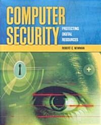 Computer Security: Protecting Digital Resources: Protecting Digital Resources (Paperback)