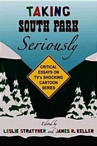 The Deep End of South Park: Critical Essays on Televisions Shocking Cartoon Series (Paperback)