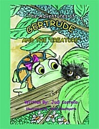 Gertrude and the Creature (Paperback)