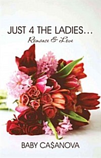 Just 4 the Ladies... (Paperback)