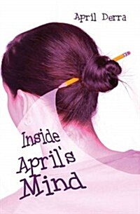 Inside Aprils Mind (Paperback)