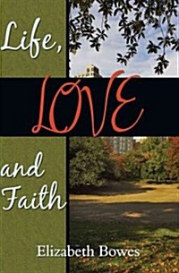Life, Love and Faith (Paperback)