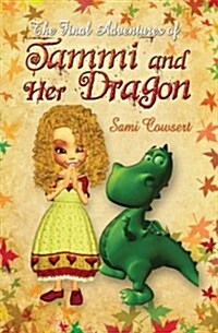 The Final Adventures of Tammi and Her Dragon (Paperback)