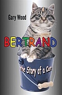 Bertrand-the Story of a Cat (Paperback)