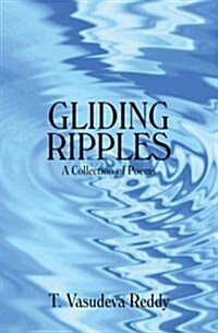 Gliding Ripples: A Collection of Poems (Paperback)