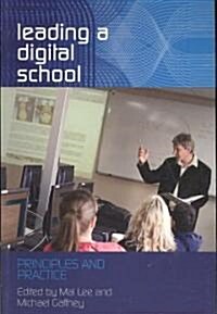 Leading a Digital School: Principles and Practice (Paperback)