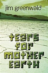 Tears for Mother Earth (Paperback)