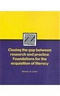 Closing the Gap Between Research and Practice (Paperback)