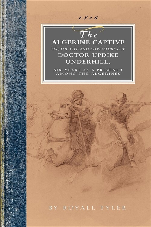 The Algerine Captive (Paperback)