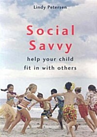Social Savvy: Help Your Child Fit in with Others (Paperback, Revised)