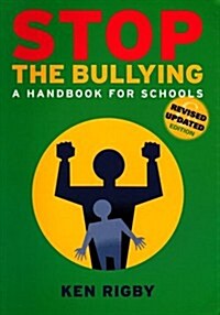 Stop the Bullying: A Handbook for Schools (Revised Ed) (Spiral, Revised)