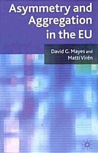 Asymmetry and Aggregation in the EU (Hardcover)