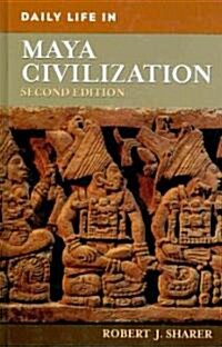 Daily Life in Maya Civilization (Hardcover, 2, Revised)