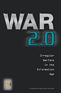 War 2.0: Irregular Warfare in the Information Age (Hardcover)