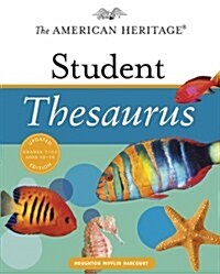 The American Heritage Student Thesaurus (School & Library, Student, Updated)