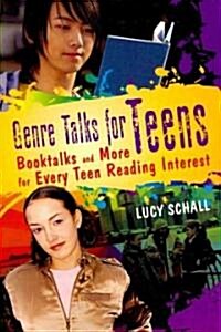 Genre Talks for Teens: Booktalks and More for Every Teen Reading Interest (Paperback)