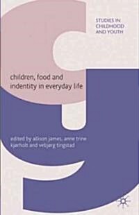 Children, Food and Identity in Everyday Life (Hardcover)