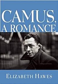 Camus, A Romance (Hardcover)