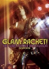 Glam Racket! the Glam/Glitter Revolution (Paperback)