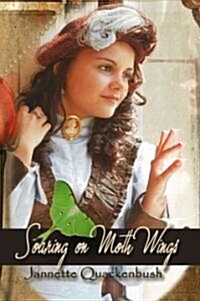 Soaring on Moth Wings (Paperback)