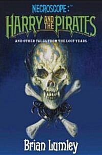 Necroscope Harry and the Pirates And Other Tales from the Lost Years (Hardcover)