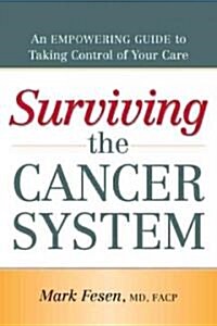 Surviving the Cancer System (Paperback, 1st)