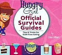 Hungry Girl: The Official Survival Guides: Tips & Tricks for Guilt-Free Eating (Audio CD)