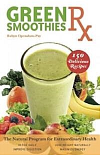 The Green Smoothies Diet: The Natural Program for Extraordinary Health (Paperback)