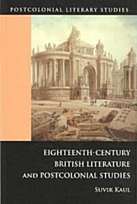 Eighteenth-Century British Literature and Postcolonial Studies (Paperback)