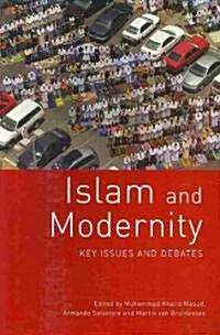 Islam and Modernity : Key Issues and Debates (Paperback)