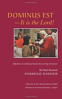 Dominus Est - It Is the Lord!: Reflections of a Bishop of Central Asia on Holy Communion (Paperback)